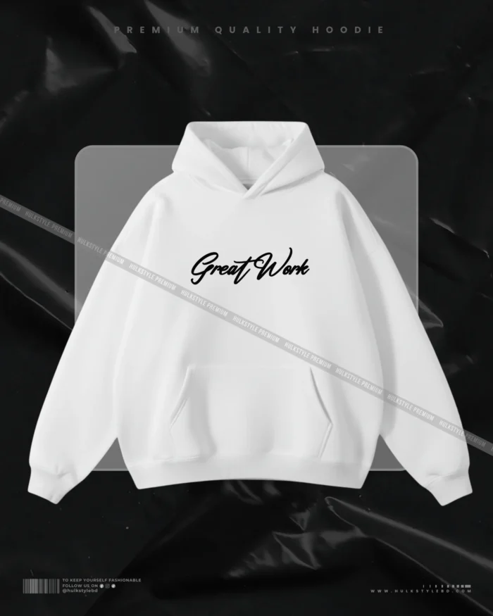 Hulkstyle White Hoodie Great Work