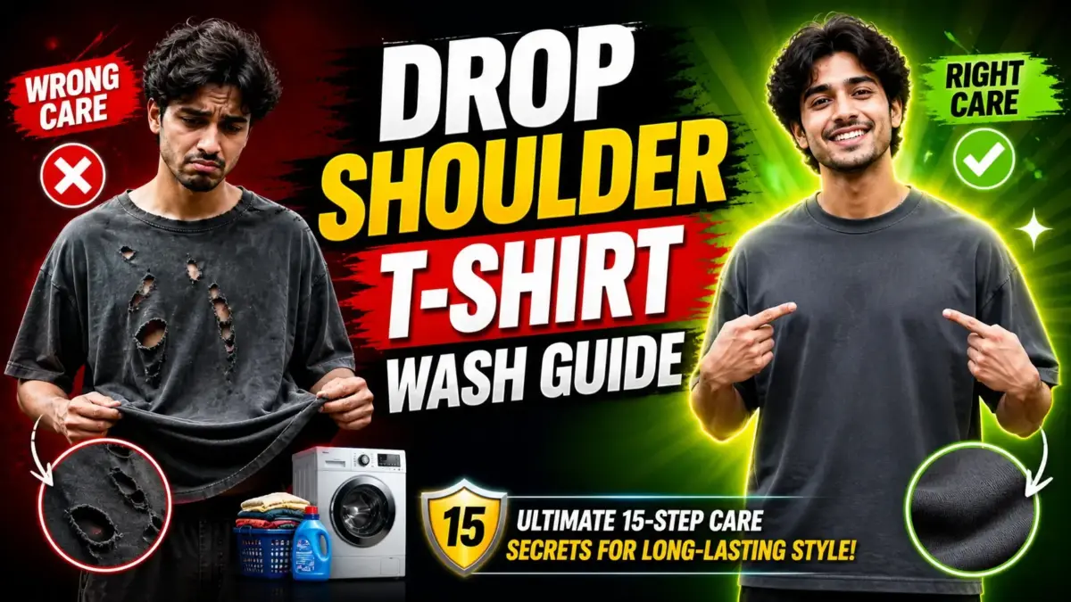 Drop Shoulder T-Shirt Wash Guide: Ultimate 15-Step Care Secrets for Long-Lasting Style